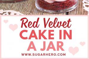 2 photo collage of Red Velvet Cake In A Jar with text overlay for Pinterest.