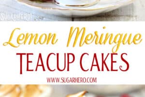 Lemon Meringue Teacup Cakes