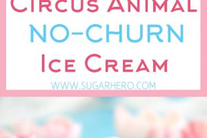 3 photo collage of Circus Animal No-Churn Ice Cream with text overlay for Pinterest.