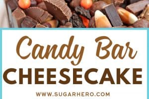 2 photo collage of Candy Bar Cheesecake with text overlay for Pinterest.