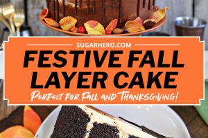 2 Photo collage of Festive Fall Layer Cake with text overlay for Pinterest.