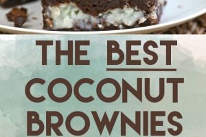 2 photo collage of The BEST Coconut Brownies with text overlay for Pinterest.