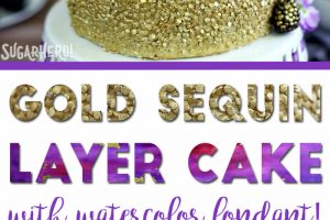 2 photo collage of a Gold Sequin Watercolor Cake with text overlay for Pinterest.