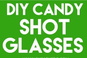 2 photo collage of DIY Candy Shot Glasses with text overlay for Pinterest.
