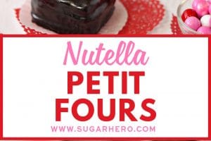 2 photo collage of Nutella Pound Cake Petit Fours with text overlay for Pinterest.