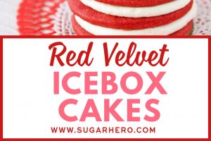 2 photo collage of Red Velvet Icebox Cakes with text overlay for Pinterest.