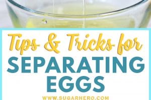 2 photo collage of How to Separate Eggs into Egg Whites and Egg Yolks with text overlay for Pinterest.