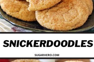 2 photo collage of Snickerdoodles with text title overlay for Pinterest.
