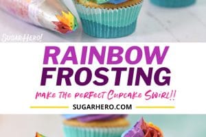 Colorful Rainbow Cupcake Frosting picture with text overlay for Pinterest