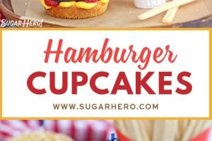 Two photo collage of Hamburger Cupcakes with text overlay for Pinterest.