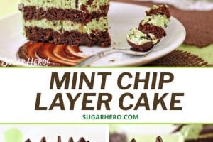 Three picture collage of Mint Chocolate Chip Layer Cakewith text overlay for Pinterest