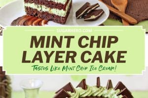 Two photo collage of Mint Chocolate Chip Layer Cake with text overlay for Pinterest