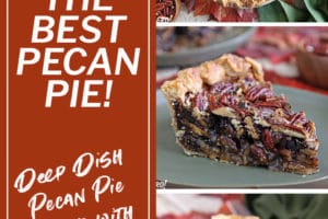 Three photo collage of Deep Dish Pecan Pie with overlay text for Pinterest