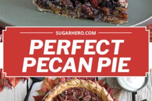 Two photo collage of Deep Dish Pecan Pie with overlay text for Pinterest