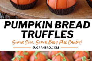 Pumpkin Bread Truffles picture with overlay text for Pinterest