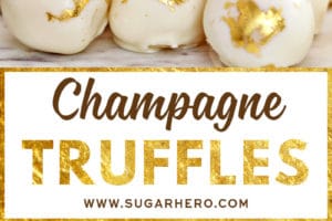 Two photo collage of Champagne White Chocolate Truffles with overlay text for Pinterest