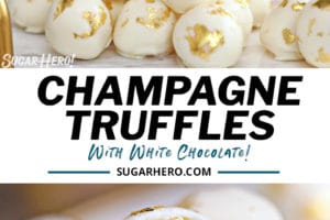 Two photo collage of Champagne White Chocolate Truffles with overlay text for Pinterest