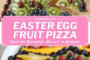 Easter Egg Fruit Pizza photo with text overlay for Pinterest.