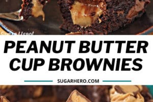 Two photo collage of Peanut Butter Cup Brownies with text overlay for Pinterest