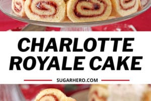 Two-photo collage of Charlotte Royale Cake with text overlay for Pinterest