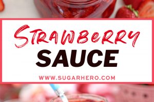 Two photo collage of Strawberry Sauce with text overlay for Pinterest.