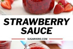 Two photo collage of Strawberry Sauce with text overlay for Pinterest.