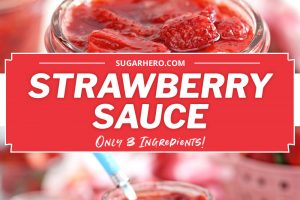 Two photo collage of Strawberry Sauce with text overlay for Pinterest.