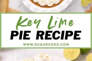 Pinterest collage showing a key lime pie overhead with a slice of key lime pie below it.