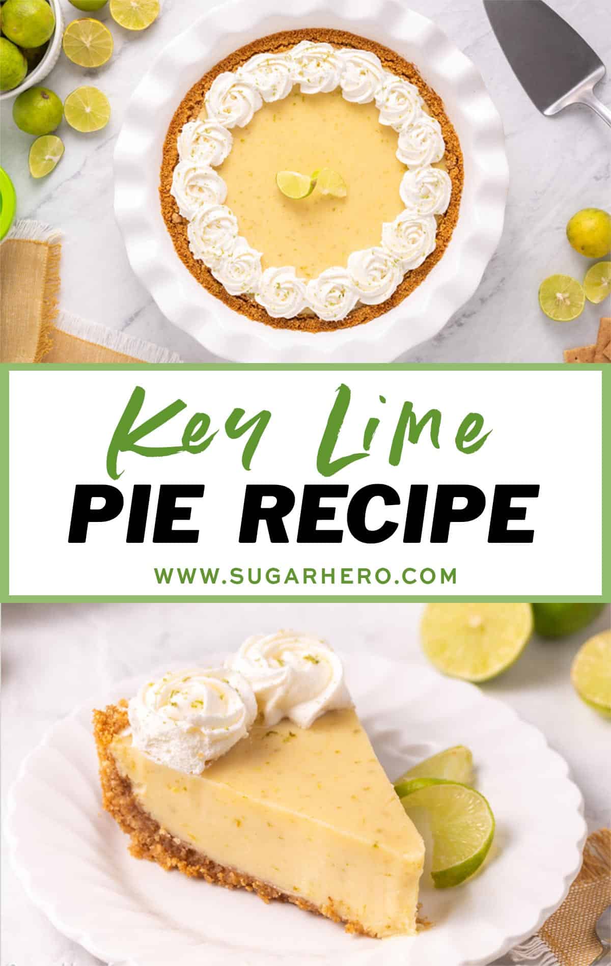 Pinterest collage showing a key lime pie overhead with a slice of key lime pie below it.