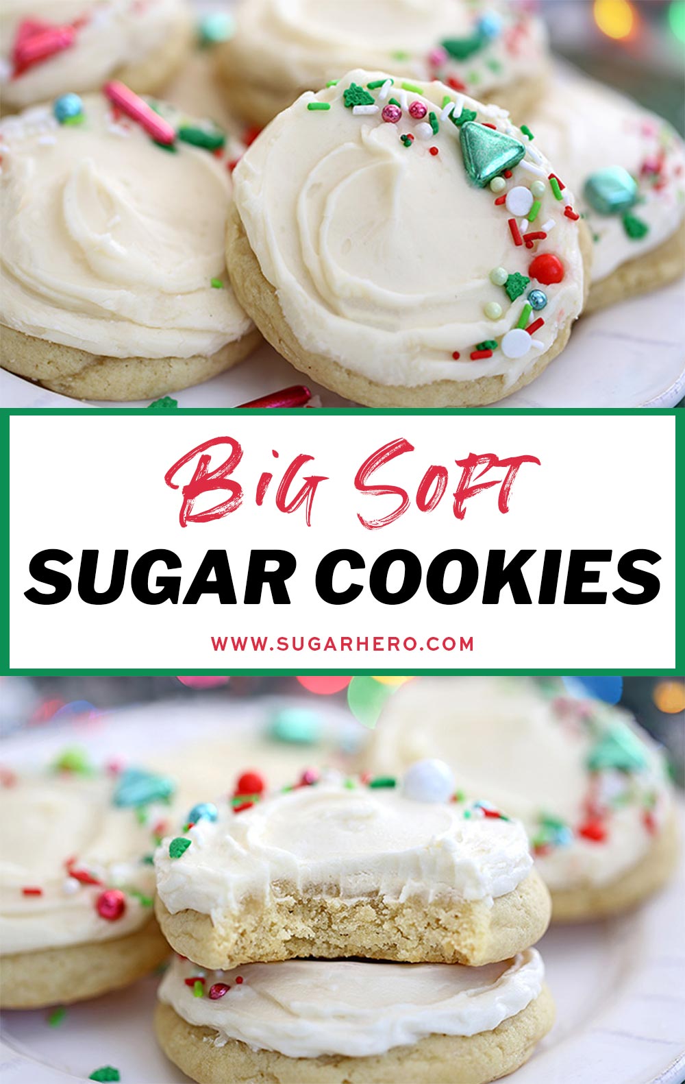 Pinterest collage with a photo of big soft sugar cookies above and below text that reads "Big Soft Sugar Cookies".