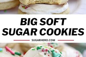 Pinterest collage with a photo of big soft sugar cookies above and below text that reads "Big Soft Sugar Cookies".