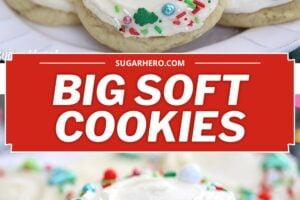 Pinterest collage with a photo of big soft sugar cookies above and below text that reads "Big Soft Sugar Cookies".