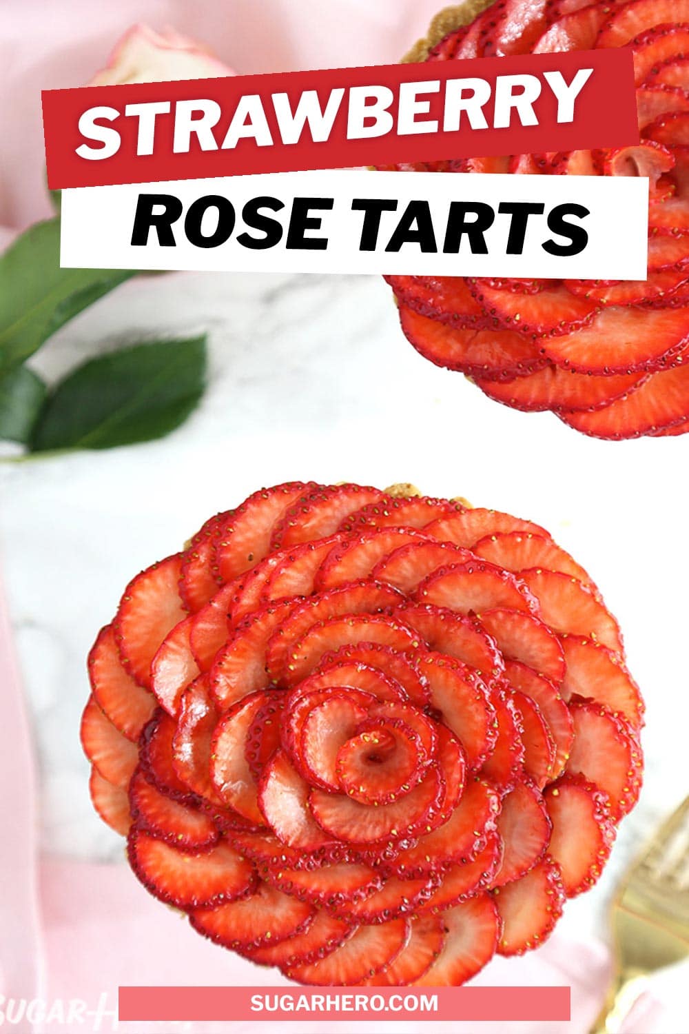 Picture of Strawberry Rose Tarts with text overlay for Pinterest.