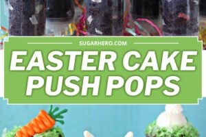 Pinterest collage showing Easter Push-up pops with text overlay in the center that reads "Easter Cake Push Pops".