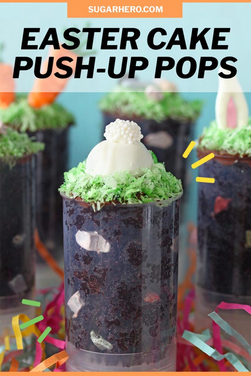 Pinterest collage showing Easter Push-Up Pops with text above that reads "Easter Cake Push-up Pops".