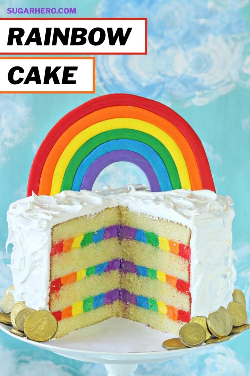 Photo of bright Rainbow Cake with text overlay for Pinterest.