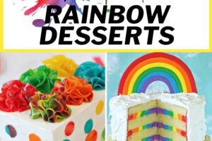 Pinterest collage showing six different rainbow dessert with text overlay that reads "21 Gorgeous Rainbow Desserts".