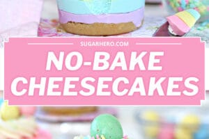 Pinterest collage of Easter Mini Cheesecake with text overlay that reads "No-Bake Cheesecakes".