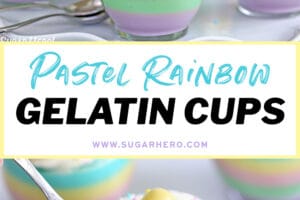 Pinterest collage showing 7 Pastel Rainbow Gelatin Cups at the top, text overlay that reads "Pastel Rainbow Gelatin Cups" in the middle, and 1 Pastel Rainbow Gelatin Cup at the bottom.