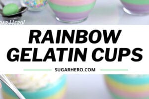 Pinterest collage showing 4 Rainbow Gelatin Cups at the top, text overlay that reads "Rainbow Gelatin Cups" in the middle, and a picture of 1 Rainbow Gelatin Cup with a spoonful coming out of the cup at the bottom.