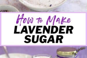 Two photo collage of Lavender Sugar with text overlay for Pinterest.