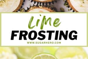 Two photo collage of Lime Cream Cheese Frosting with text overlay for Pinterest.