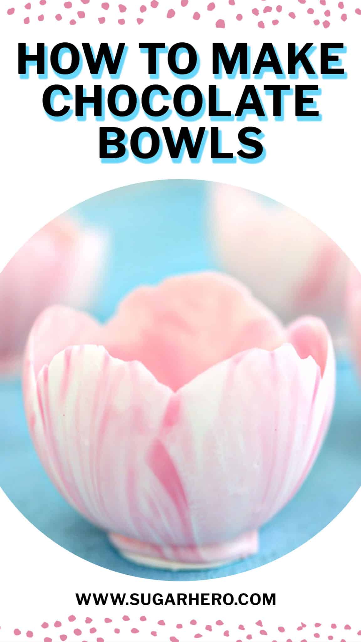 How to Make Chocolate Bowls - SugarHero