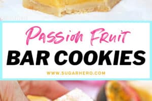 2 photo collage of Passion Fruit Bars with text overlay for Pinterest.