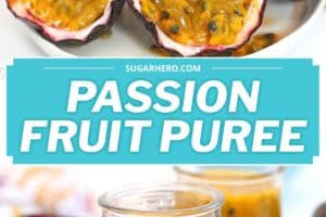 Two photos of passion fruit puree with text overlay for Pinterest.
