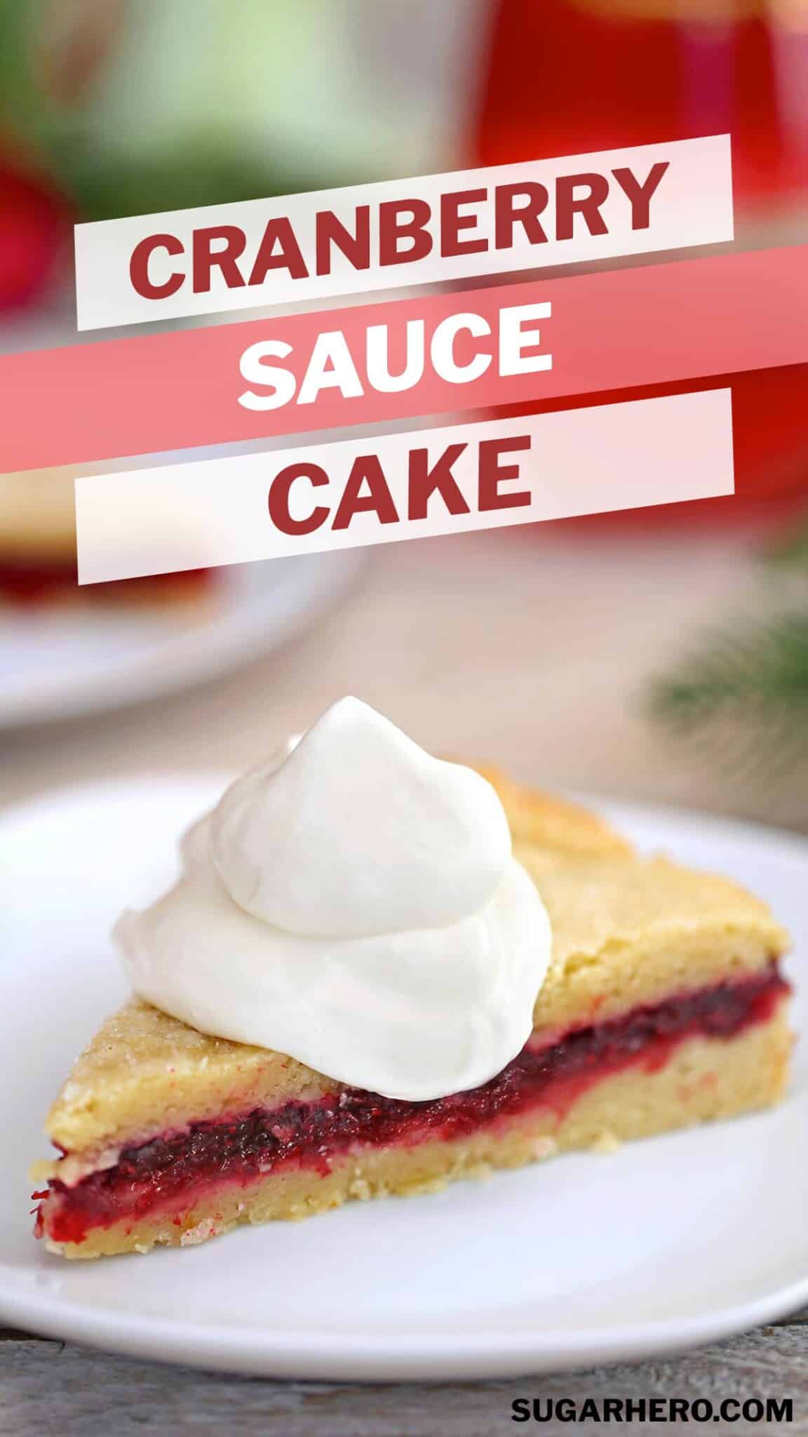 Cranberry Sauce Cake - SugarHero
