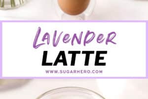 Two photo collage of Lavender Latte with text overlay for Pinterest.