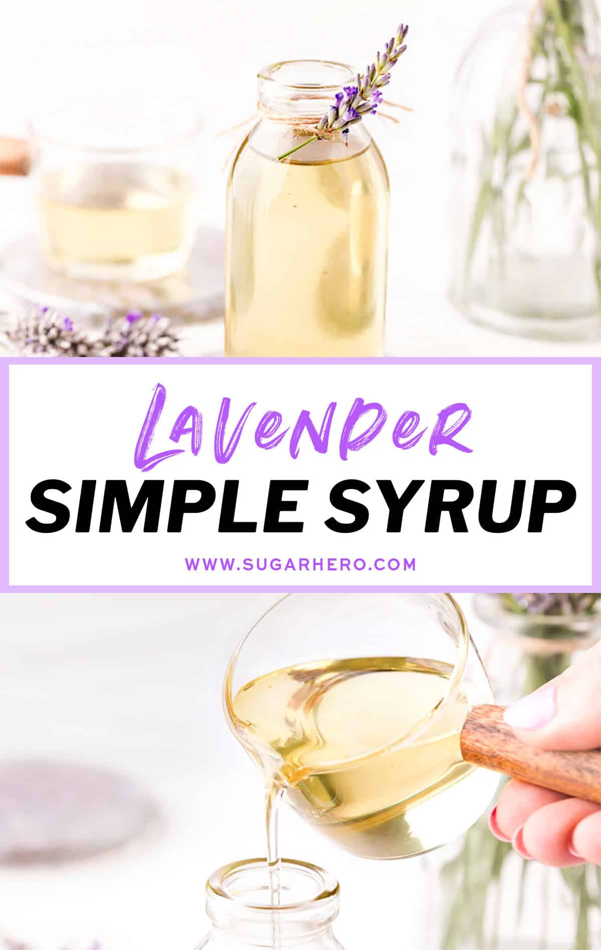Two photo collage of Lavender Simple Syrup with text overlay for Pinterest.