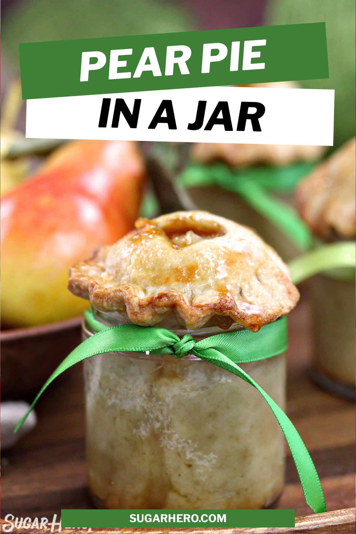 Pear Pie In A Jar Recipe SugarHero