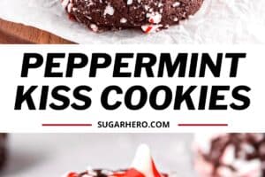 2 photo collage of Chocolate Peppermint Kiss Cookies with text overlay for Pinterest.